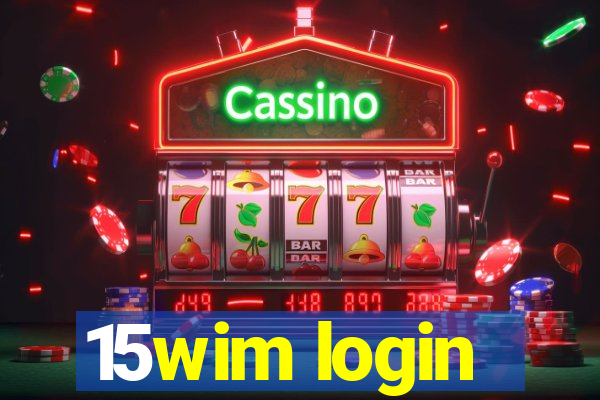 15wim login